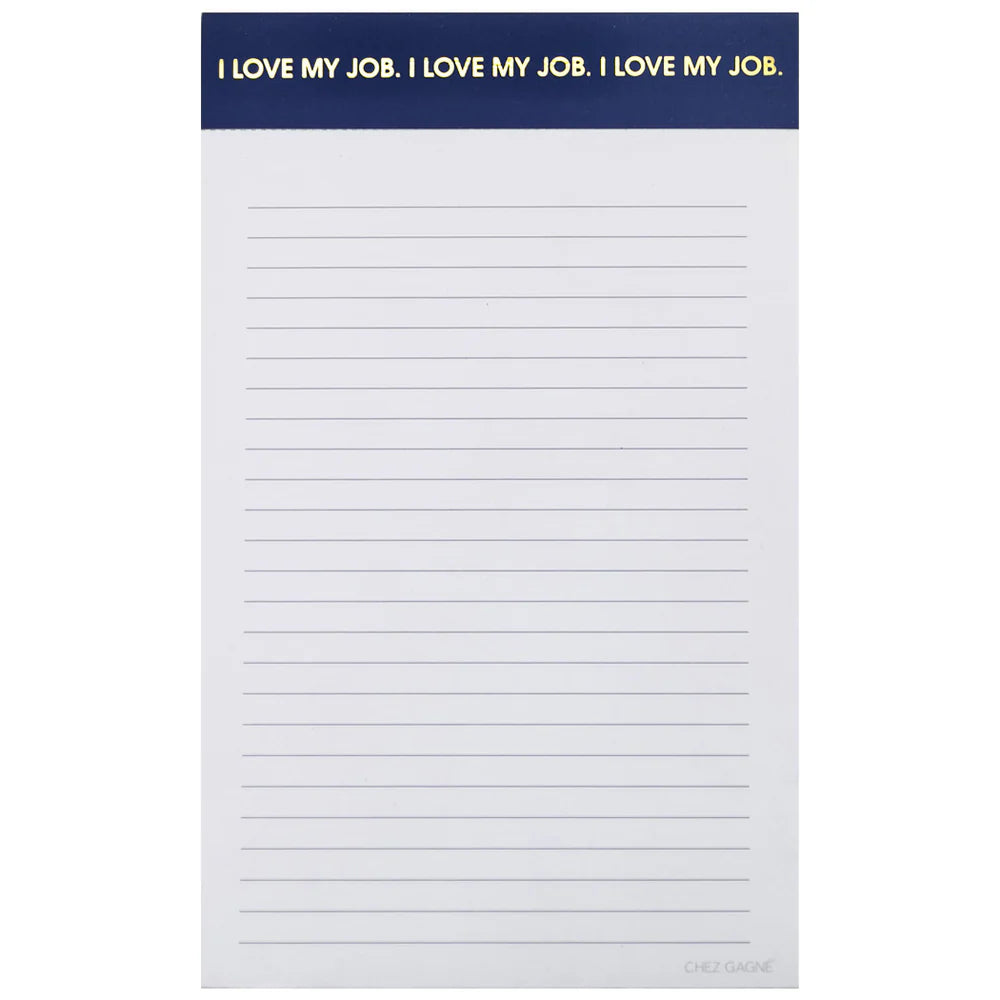 "I Love My Job I Love My Job I Love My Job" - Royal Blue Notepad