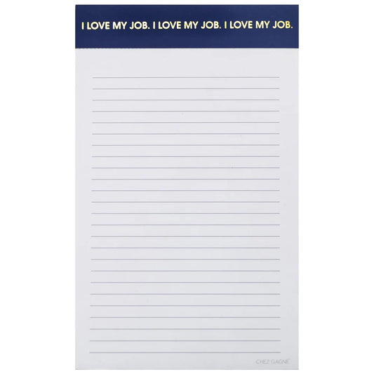 "I Love My Job I Love My Job I Love My Job" - Royal Blue Notepad